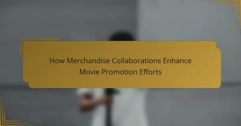 How Merchandise Collaborations Enhance Movie Promotion Efforts