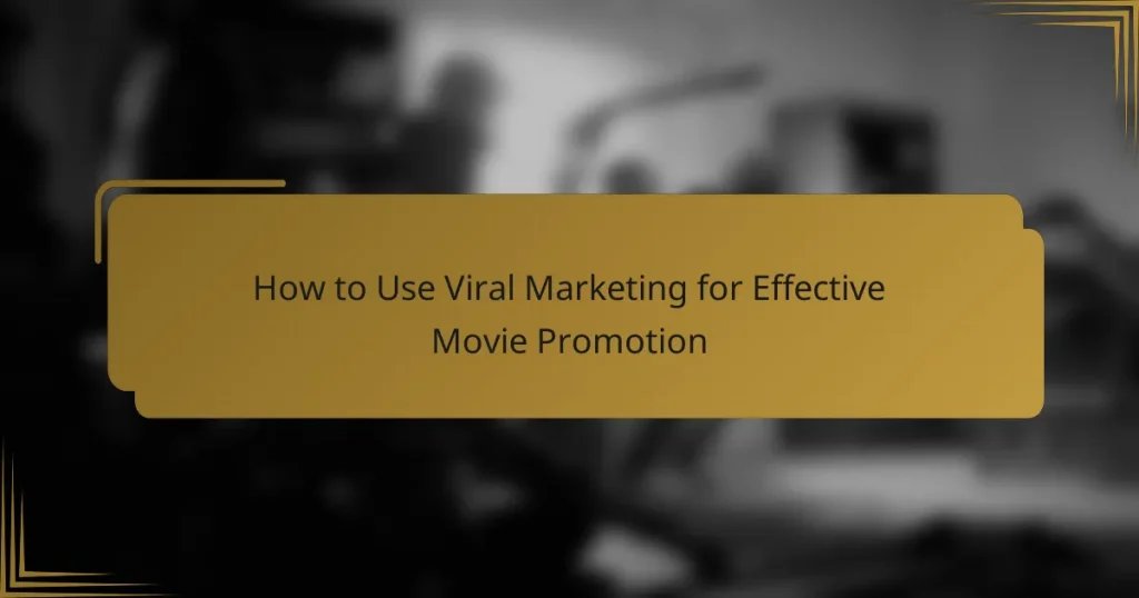 How to Use Viral Marketing for Effective Movie Promotion