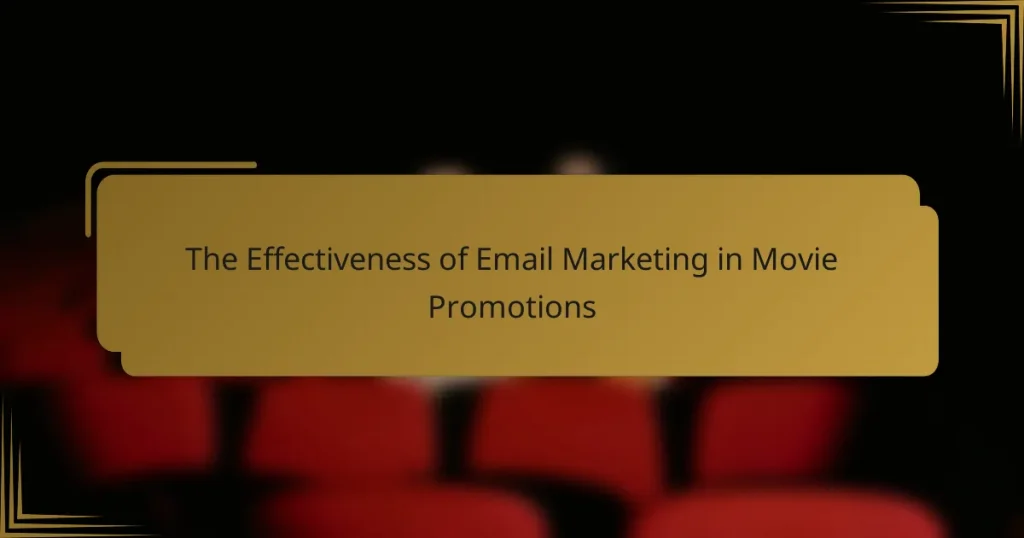 The Effectiveness of Email Marketing in Movie Promotions
