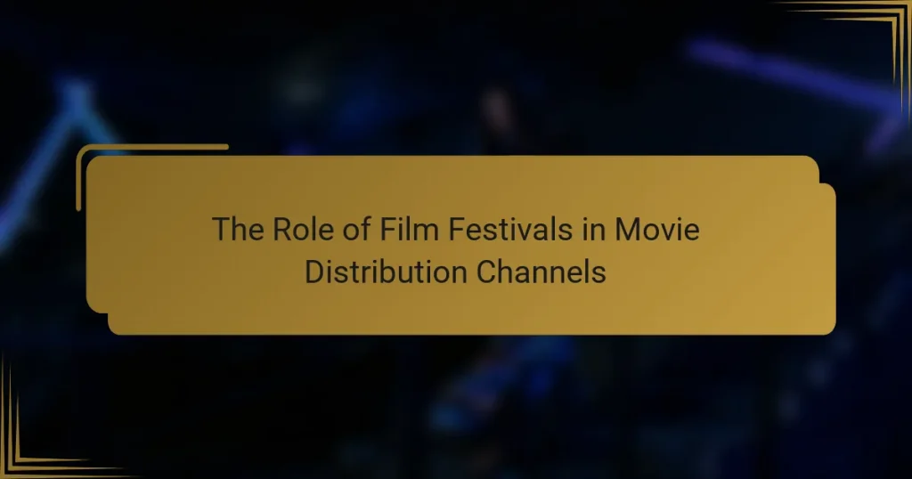 The Role of Film Festivals in Movie Distribution Channels