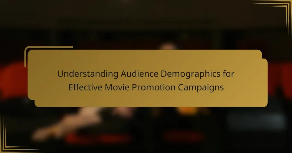 Understanding Audience Demographics for Effective Movie Promotion Campaigns