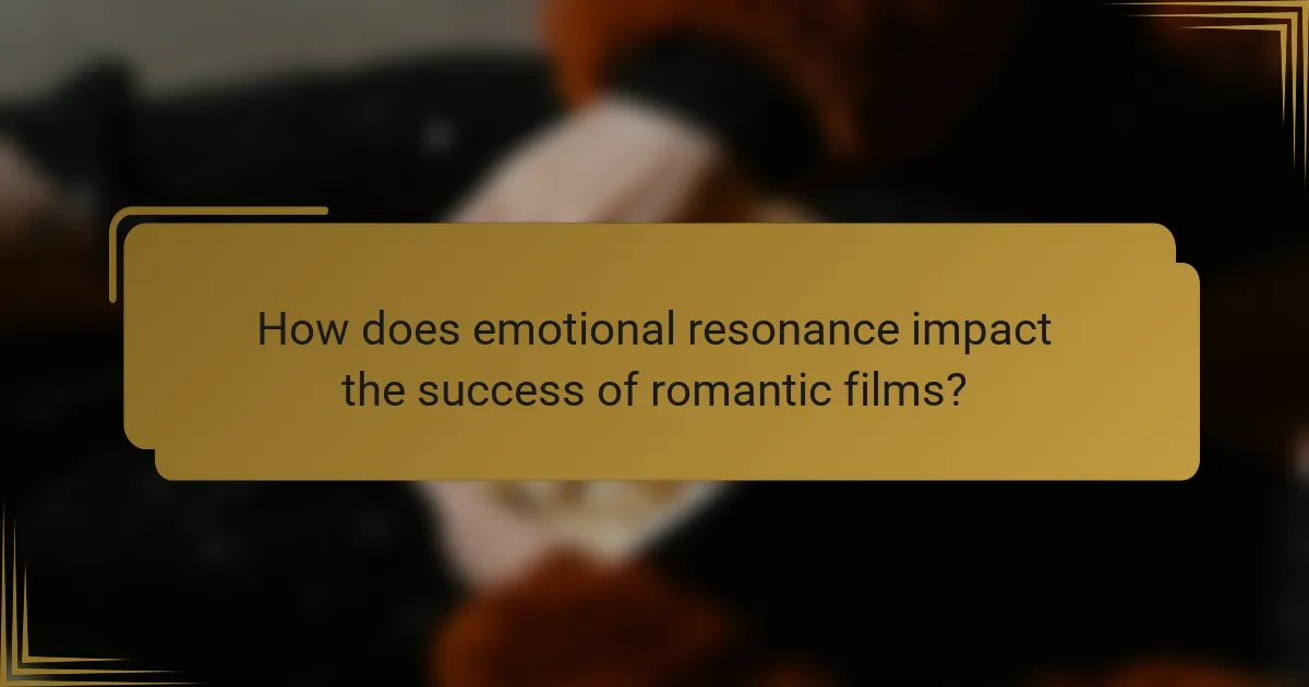 How does emotional resonance impact the success of romantic films?