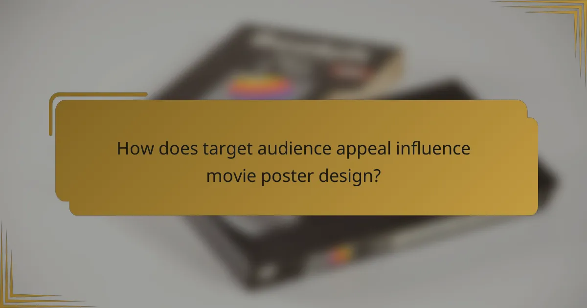 How does target audience appeal influence movie poster design?