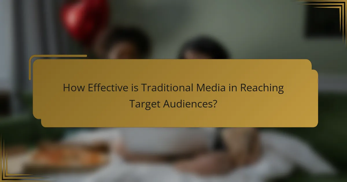 How Effective is Traditional Media in Reaching Target Audiences?