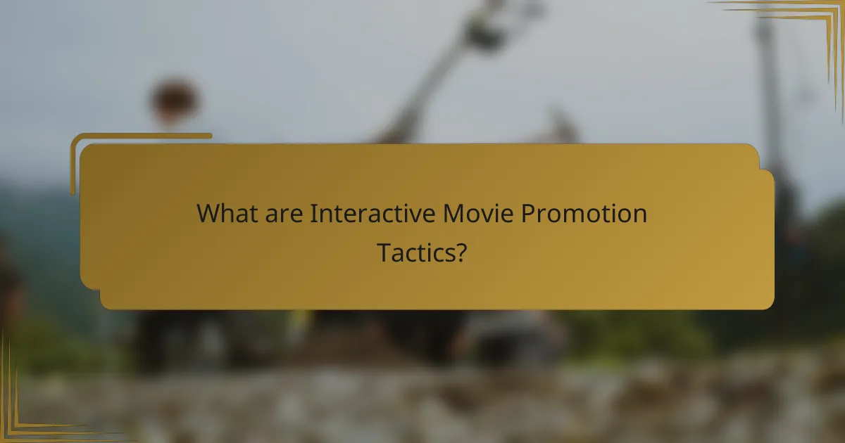 What are Interactive Movie Promotion Tactics?