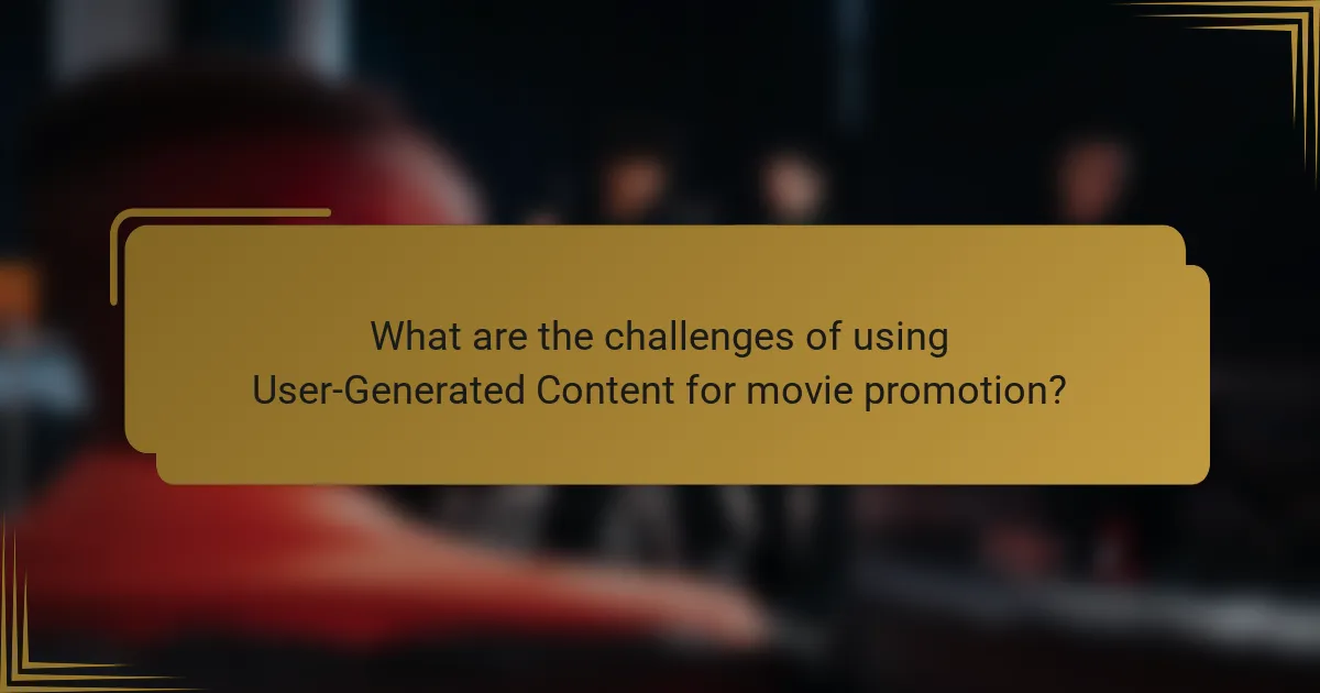 What are the challenges of using User-Generated Content for movie promotion?