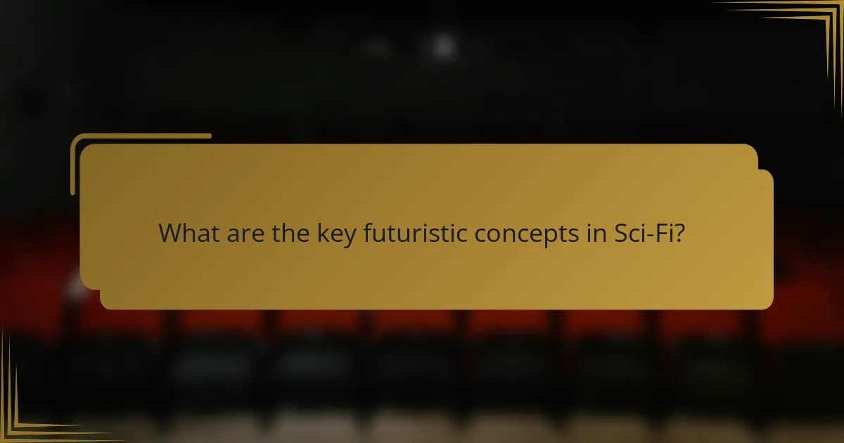 What are the key futuristic concepts in Sci-Fi?