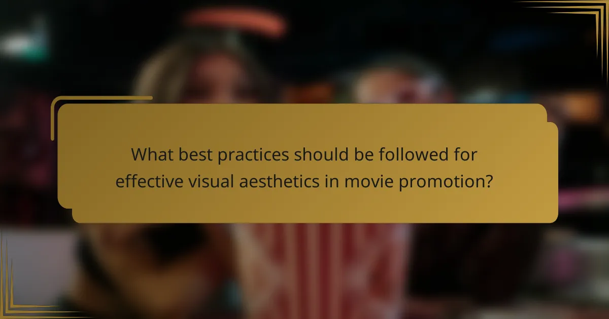 What best practices should be followed for effective visual aesthetics in movie promotion?