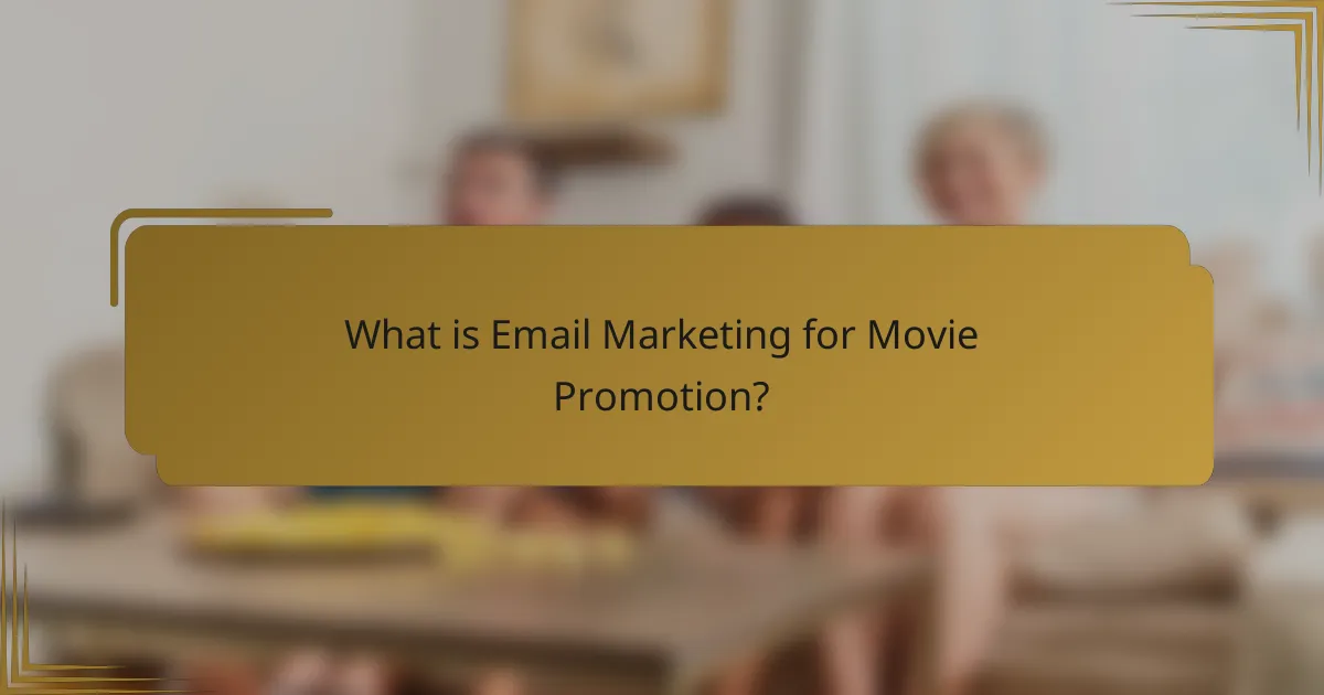 What is Email Marketing for Movie Promotion?