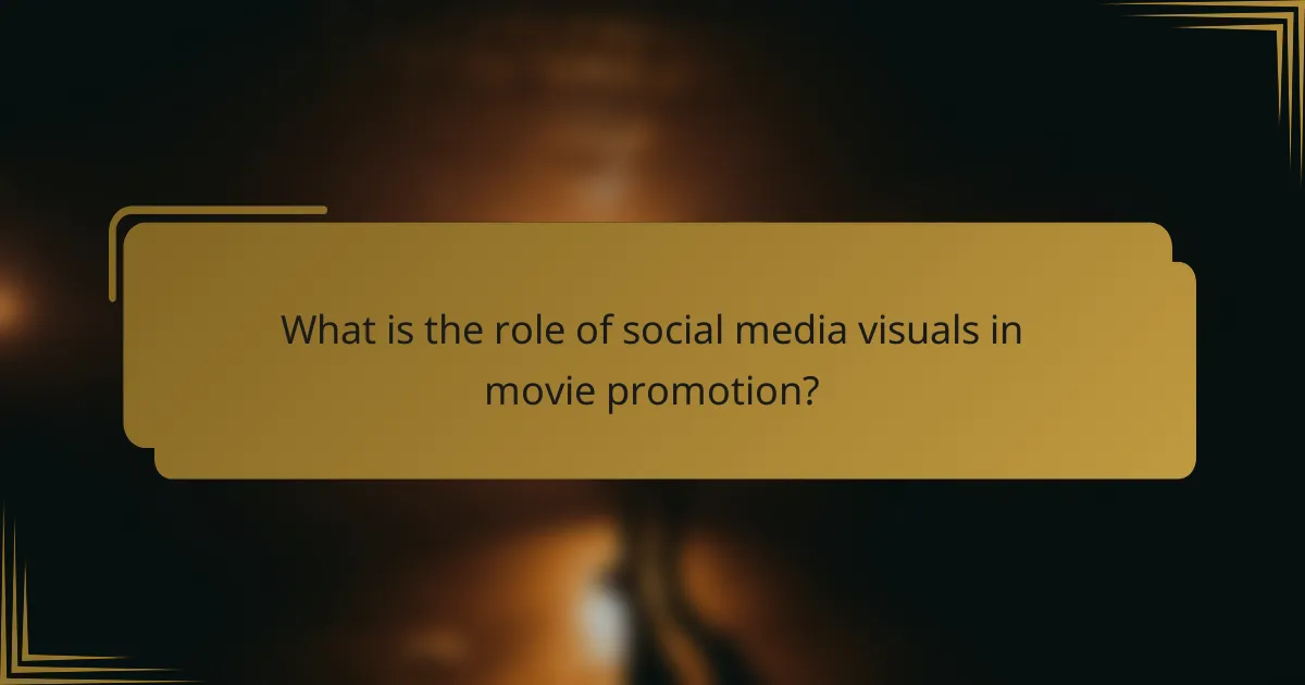 What is the role of social media visuals in movie promotion?