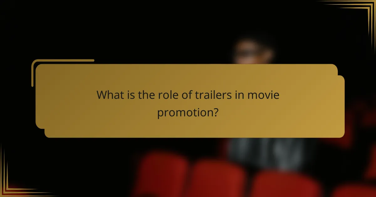 What is the role of trailers in movie promotion?