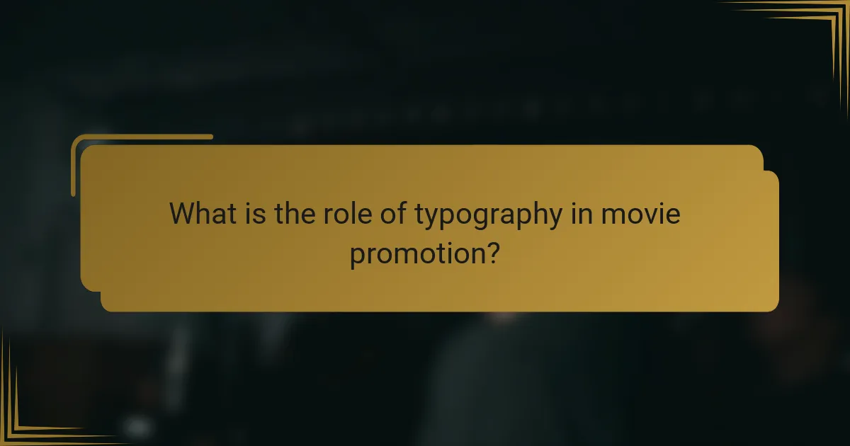 What is the role of typography in movie promotion?