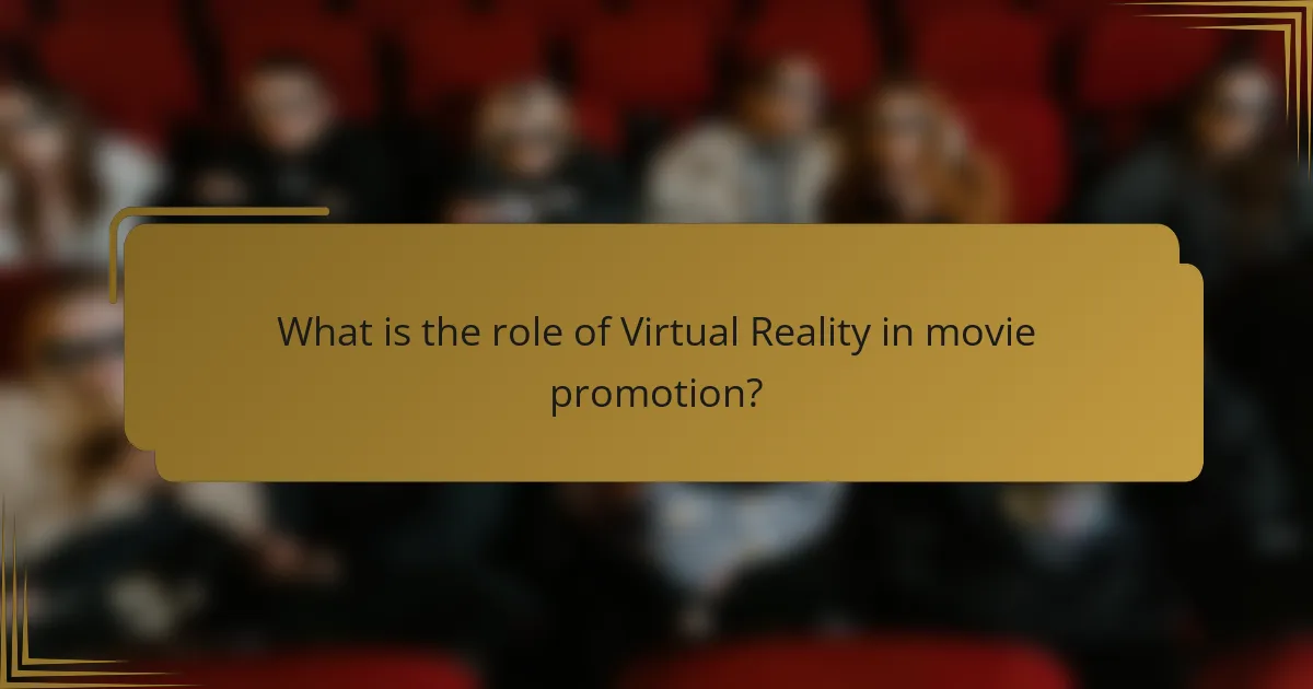 What is the role of Virtual Reality in movie promotion?