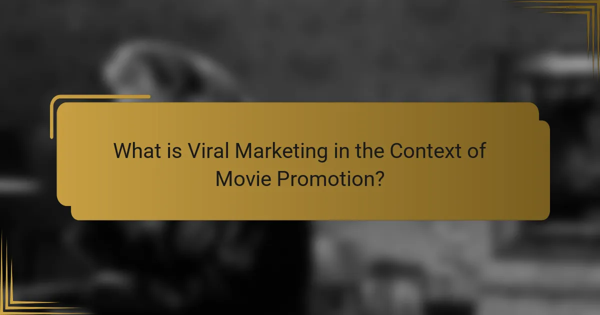 What is Viral Marketing in the Context of Movie Promotion?