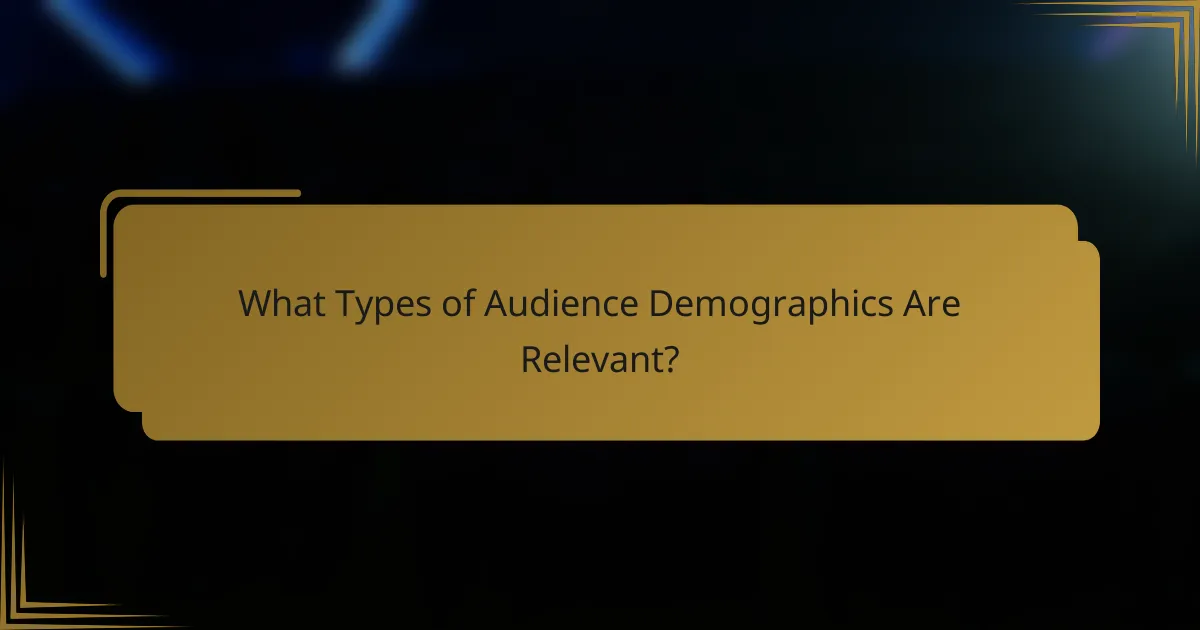 What Types of Audience Demographics Are Relevant?